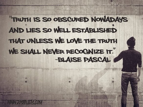 Truth is so obscured nowdays